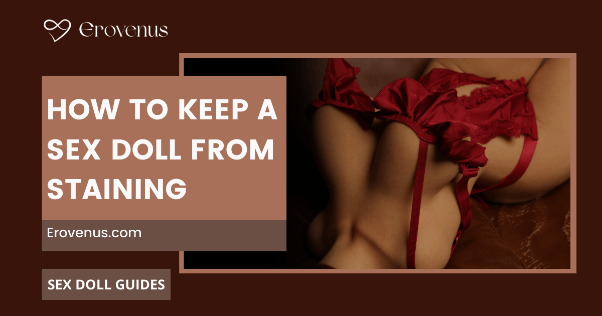 How to Keep a Sex Doll From Staining