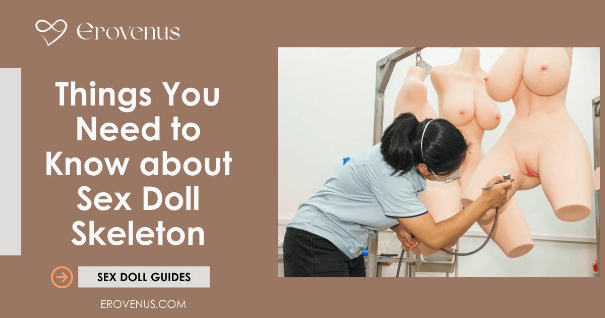 Things You Need to Know about Sex Doll Skeleton